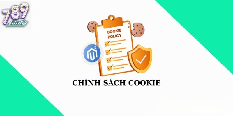 Chính Sách Cookie 789Club Và Cách Hệ Thống Nhận Dữ Liệu 1 Thông tin chính sách cookie 789Club được áp dụng