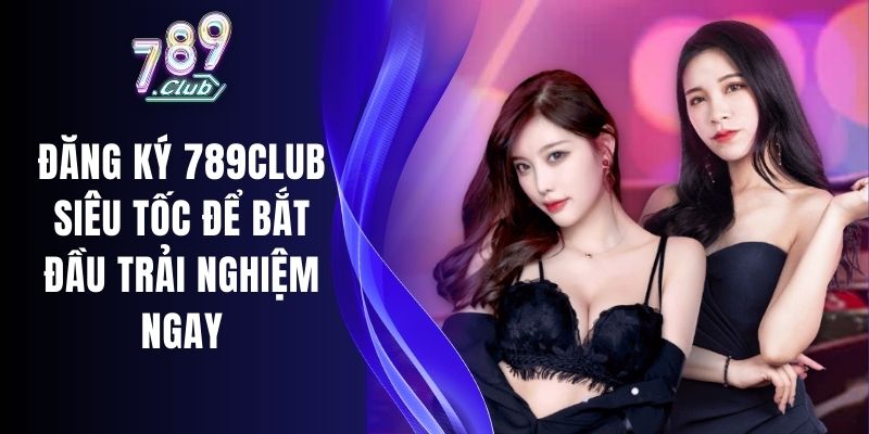 Đăng Ký 789Club
