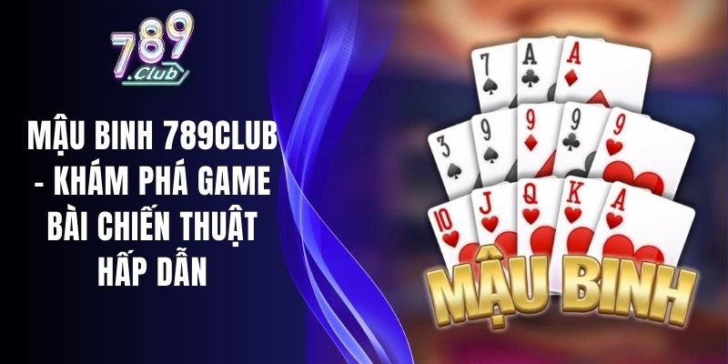 Mậu Binh 789club