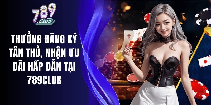Thưởng Đăng Ký Tân Thủ