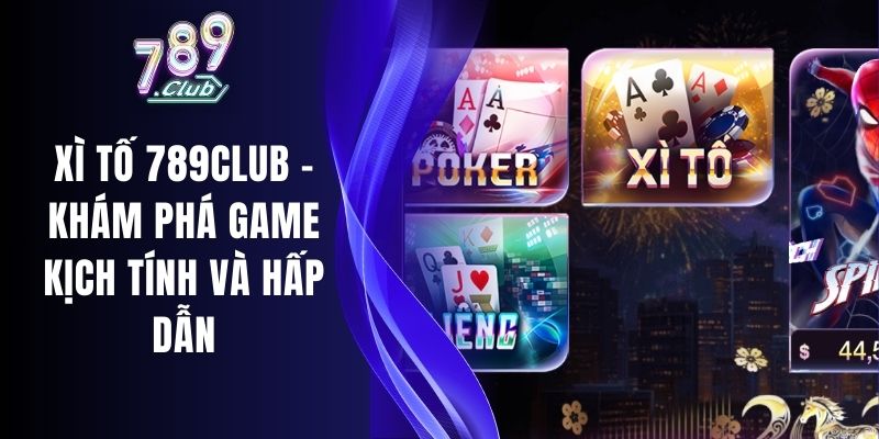 Xì Tố 789club